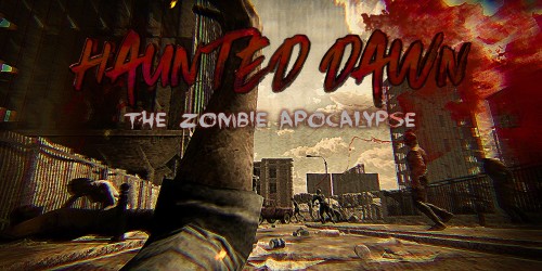 Haunted Dawn: The Zombie Apocalypse