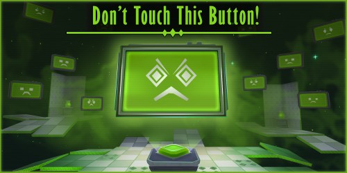 Don't Touch this Button!