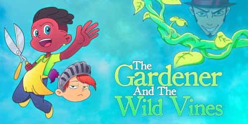 The Gardener and the Wild Vines