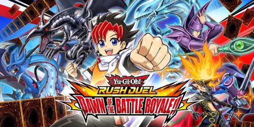 Yu-Gi-Oh! Rush Duel: Dawn of the Battle Royale!!