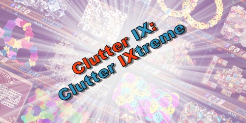 Clutter IX: Clutter IXtreme