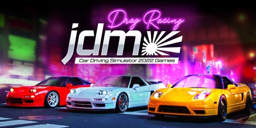 JDM Drag Racing Car Driving Simulator 2022 Games