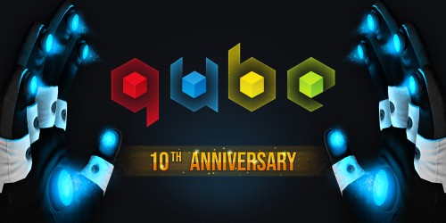 Q.U.B.E. 10th Anniversary