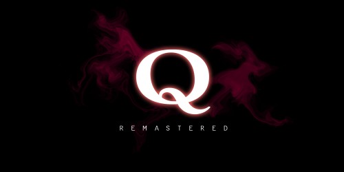 Q Remastered