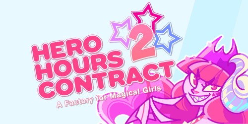 Hero Hours Contract 2: A Factory for Magical Girls