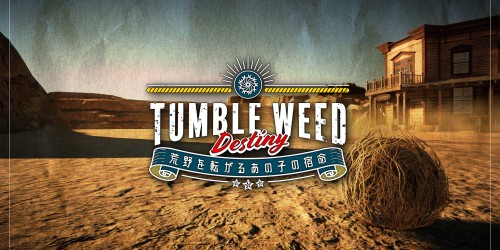 Tumbleweed Destiny