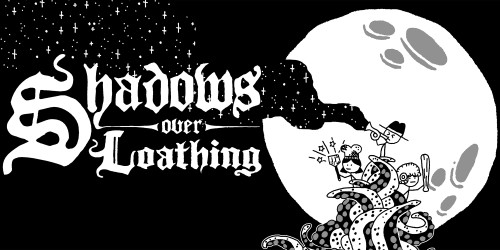 Shadows Over Loathing