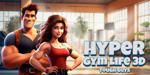 Hyper Gym Life 3D: Tough Guys