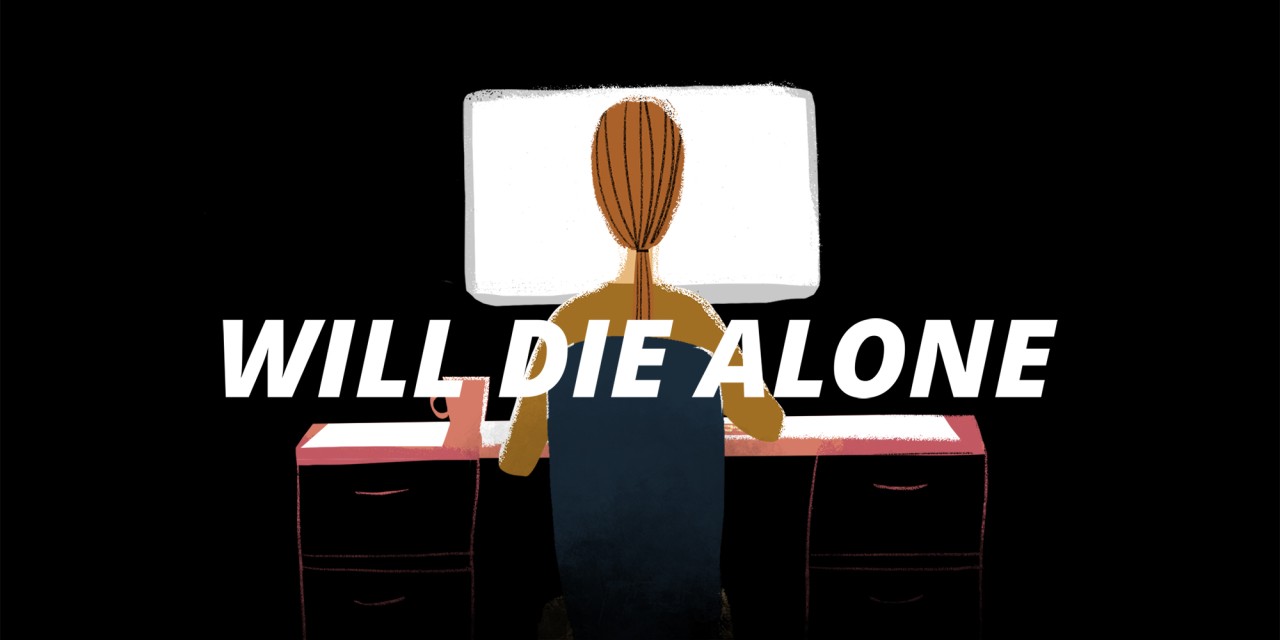 Will Die Alone