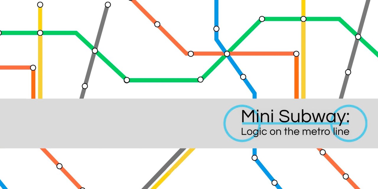 Mini Subway: Logic on the Metro Line