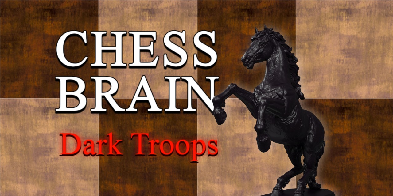 Chess Brain: Dark Troops