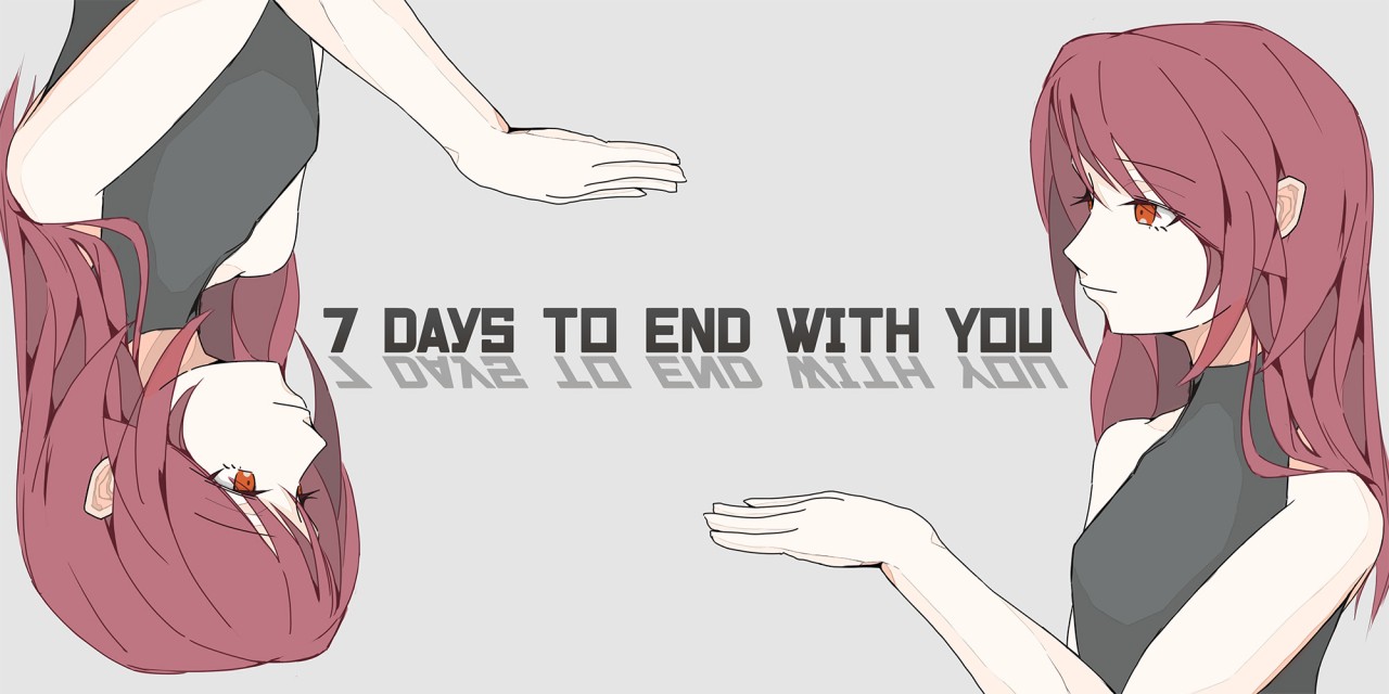 7 Days to End with You