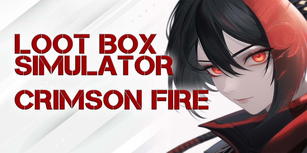 Loot Box Simulator: Crimson Fire