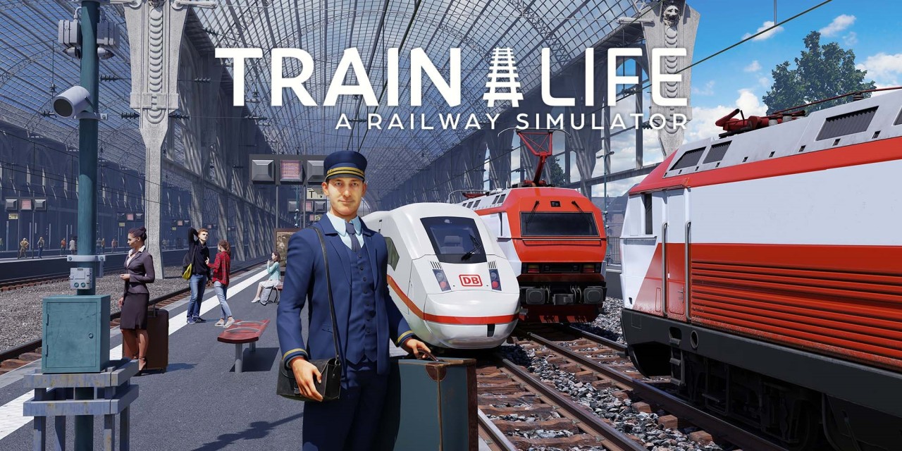 Train Life: A Railway Simulator