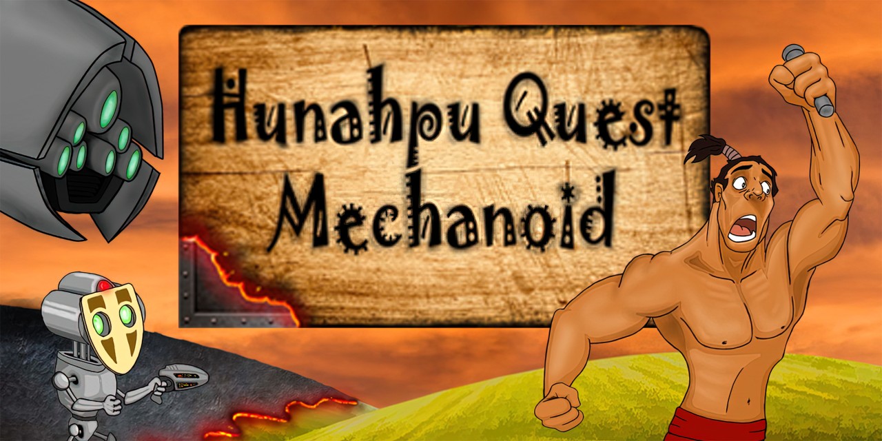 Hunahpu Quest: Mechanoid