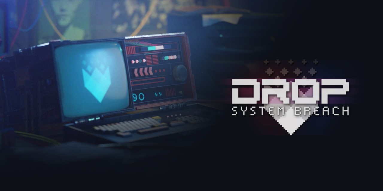 Drop: System Breach