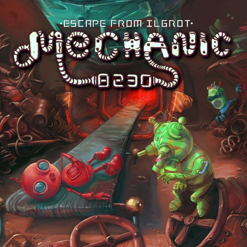 Mechanic 8230: Escape from Ilgrot