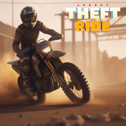 Theft Ride Legacy