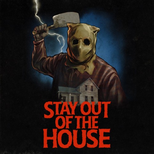 Stay Out of the House