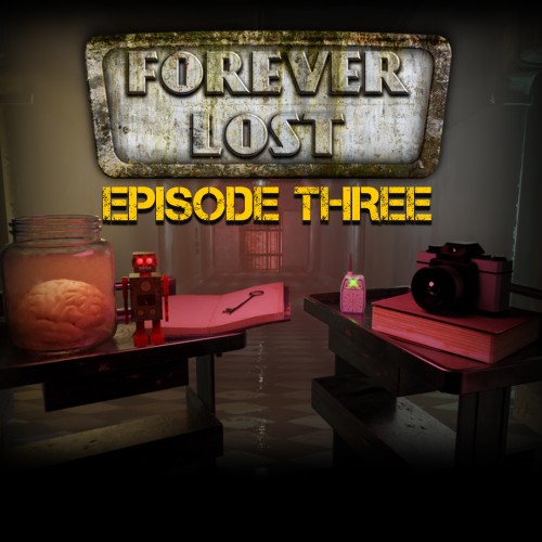 Forever Lost: Episode 3