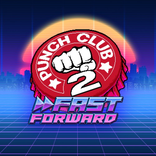 Punch Club 2: Fast Forward