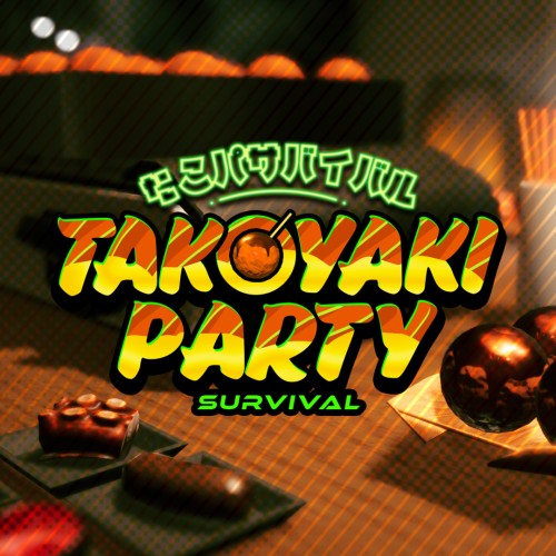 Takoyaki Party Survival