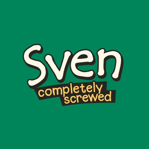 Sven: Completely screwed