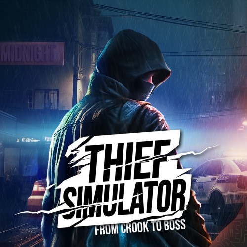 The Thief Simulator 2023: From Crook to Boss