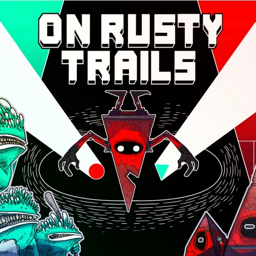 On Rusty Trails