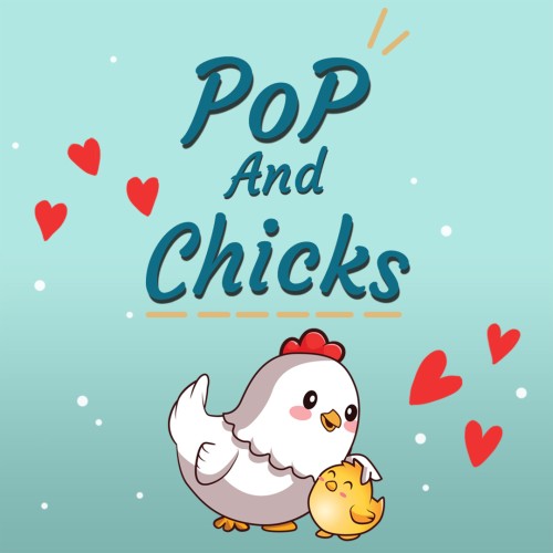 Pop and Chicks