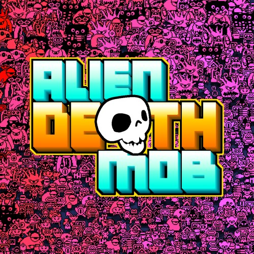 Alien Death Mob