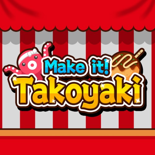 Make it! Takoyaki