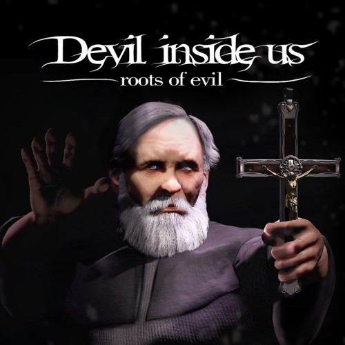 Devil Inside Us: Roots of Evil