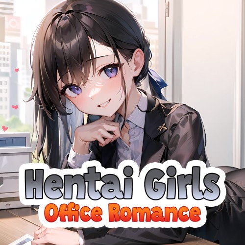 Hentai Girls: Office Romance