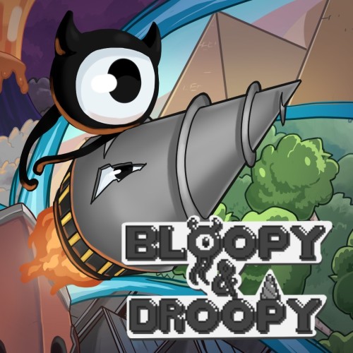 Bloopy and Droopy