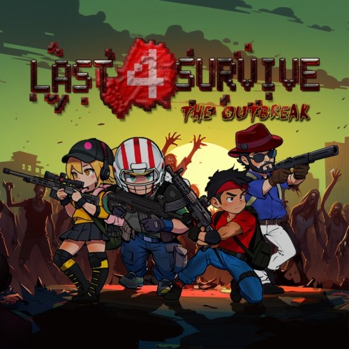 Last 4 Survive: The Outbreak