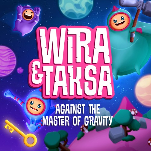 Wira and Taksa: Against the Master of Gravity