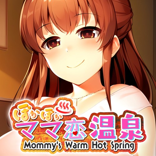 Mommy's Warm Hot Spring