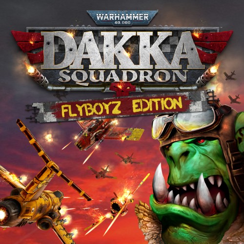 Warhammer 40,000: Dakka Squadron Flyboyz Edition