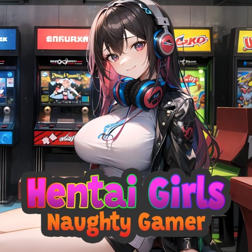 Hentai Girls: Naughty Gamer