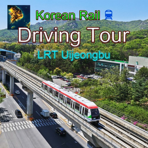 Korean Rail Driving Tour: LRT Uijeongbu