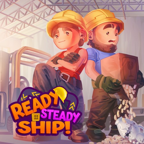 Ready, Steady, Ship!