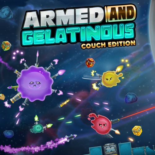 Armed and Gelatinous: Couch Edition