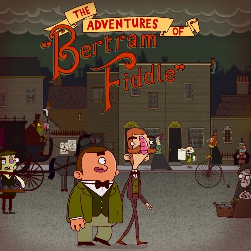 The Adventures of Bertram Fiddle: A Dreadly Business
