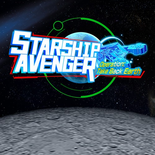 Starship Avenger - Operation: Take Back Earth