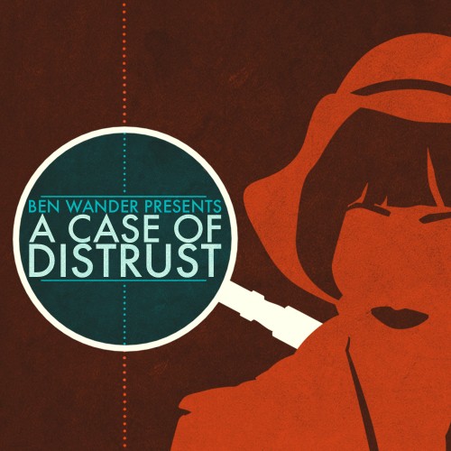 A Case of Distrust