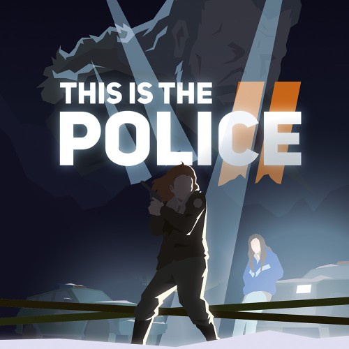 This Is the Police 2