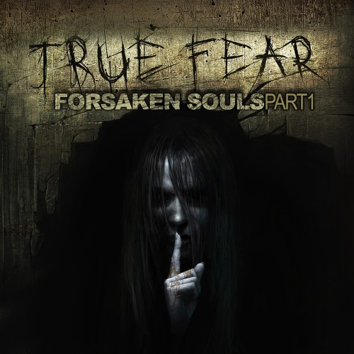 True Fear: Forsaken Souls - Part 1