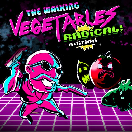 The Walking Vegetables: Radical Edition