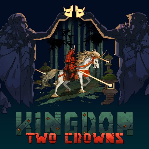 Kingdom: Two Crowns